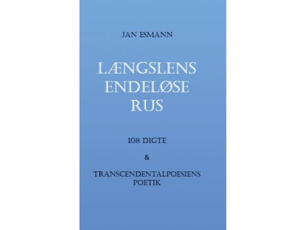 Længslens endeløse rus | Jan Esmann