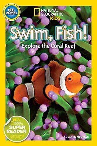 Swim Fish!: Explore Coral Reef (National Geographic Pre-… by Neuman, Susan