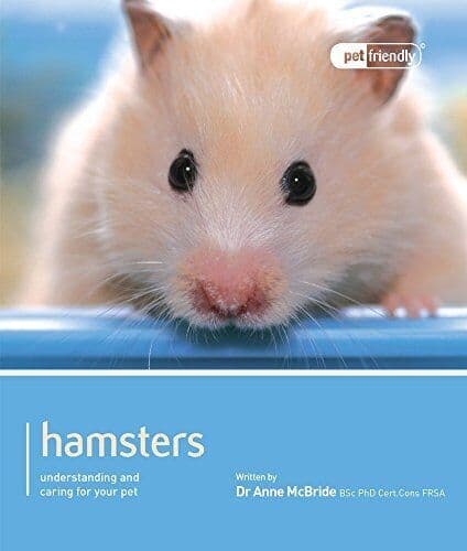 Hamster - Pet Friendly: Understanding and Caring for Your Pet by Anne McBride