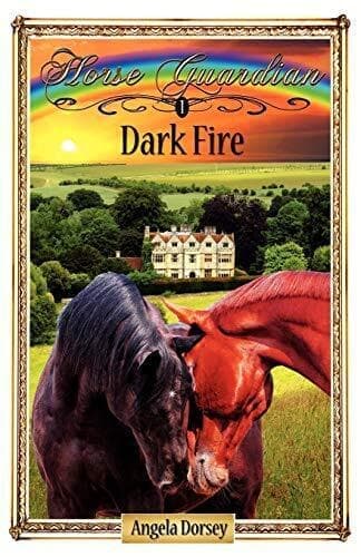 Dark Fire: Sometimes Horses Need a Li…, Angela Dorsey