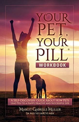 Your Pet, Your Pill® Work: A Se…, Dr Muller, Marg