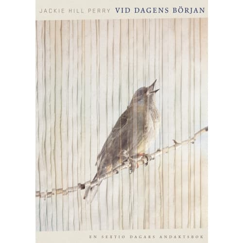 Vid dagens början : en sextio dagars andaktsbok (inbunden)