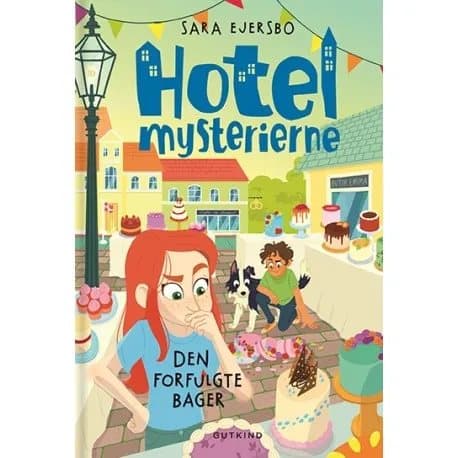 Hotelmysterierne - Den forfulgte bager | Sara Ejersbo | Språk: Danska