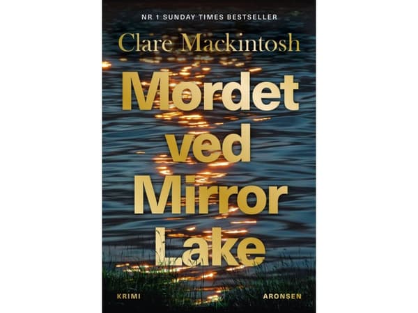 Mordet ved Mirror Lake | Clare Mackintosh