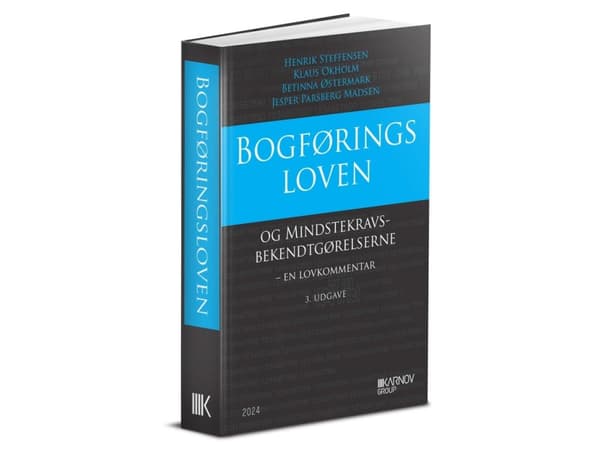 Bogføringsloven og Mindstekravsbekendtgørelserne - en lovkommentar | Henrik Steffensen; Klaus Okholm; Betinna Østermark; Jesper Parsberg
