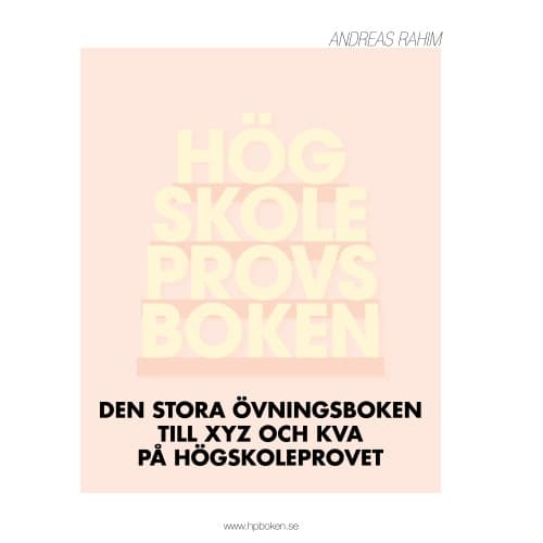 Högskoleprovsboken : den stora övningsboken till XYZ och KVA på högskoleprovet (häftad)