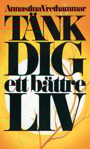 Tänk dig ett bättre liv 9789197361910