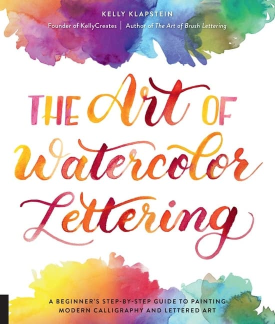 The Art of Watercolor Lettering A Beginner's 9781631597800