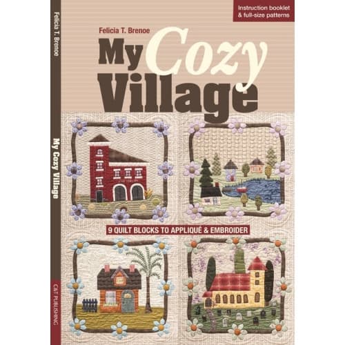 My cozy village - 9 quilt blocks to applique & embroider (häftad, eng)