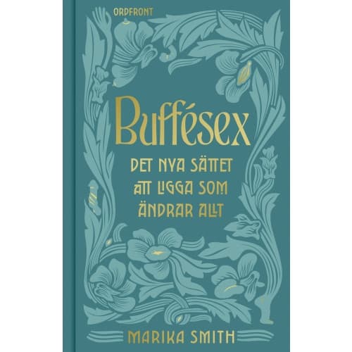 Buffésex : det nya sättet att ligga som ändrar allt (inbunden)