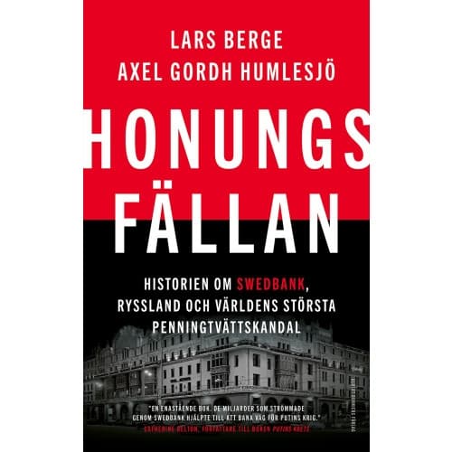 Honungsfällan : historien om Swedbank, Ryssland och världens största penningtvättskandal (inbunden)