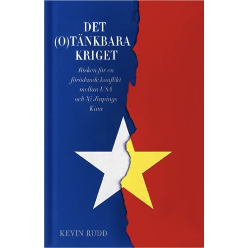 Det(o)tänkbara kriget : risken för en förödande konflikt mellan USA och Xi Jinpings Kina (bok, klotband)