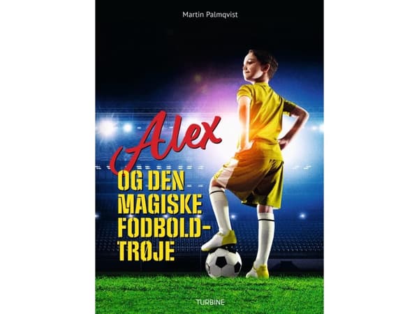 Alex och den magiska fotbollströjan | Martin Palmqvist | Språk: Danska