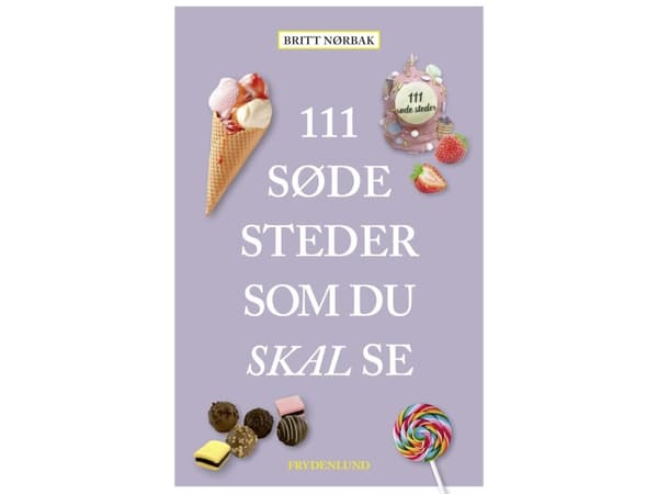 111 søde steder som du skal se | Britt Nørbak