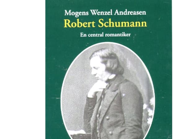 Robert Schumann | Mogens Wenzel Andreasen | Språk: Danska