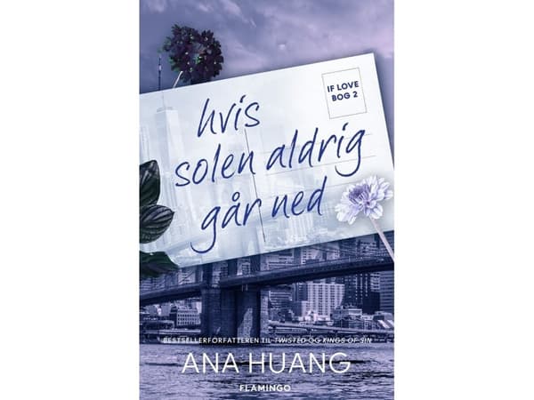 If love 2 – Hvis solen aldrig går ned | Ana Huang | Språk: Danska