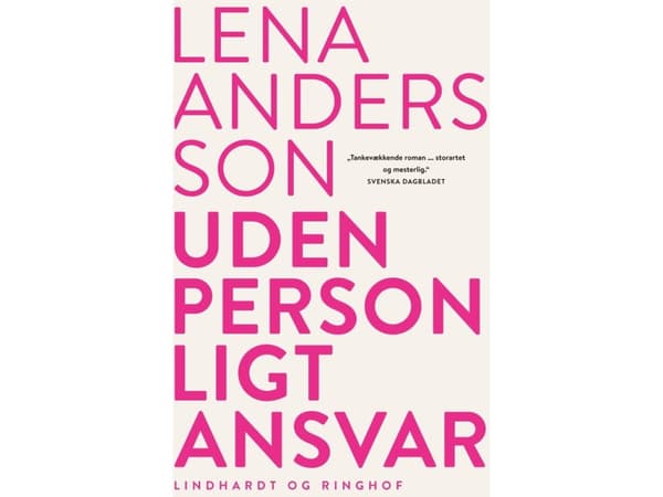 Uden personligt ansvar | Lena Andersson | Språk: Dansk