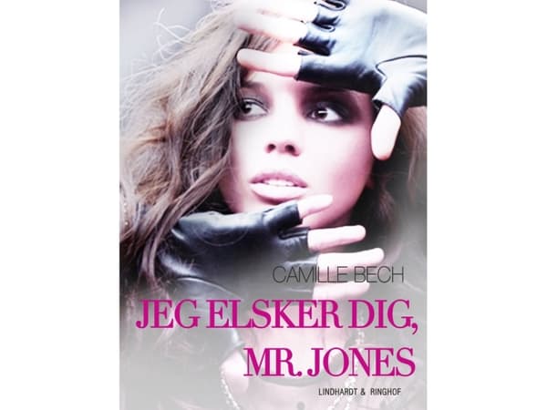 Jag älskar dig, Mr Jones | Camille Bech | Språk: Danska