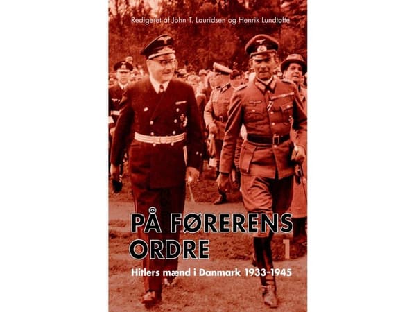 På Førerens ordre | John T. Lauridsen og Henrik Lundtofte