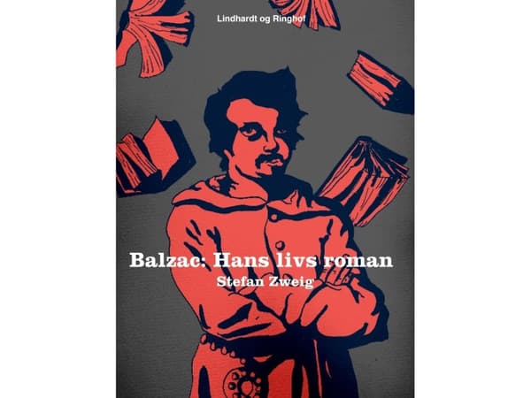 Balzac. Hans livs roman | Stefan Zweig
