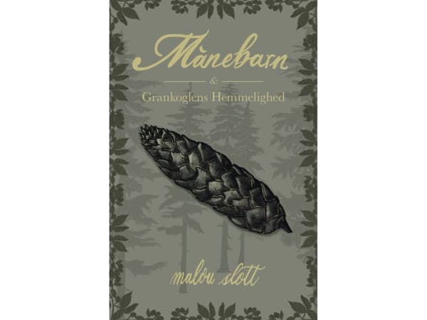 Månebarn & Grankoglens Hemmelighed | Malou Slott