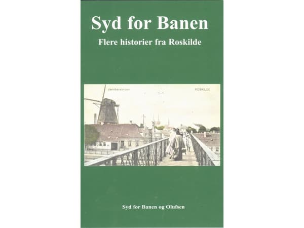 Fler nyheter från Roskilde | Lokalhistoriska gruppen Syd för Banen | Språk: Danska