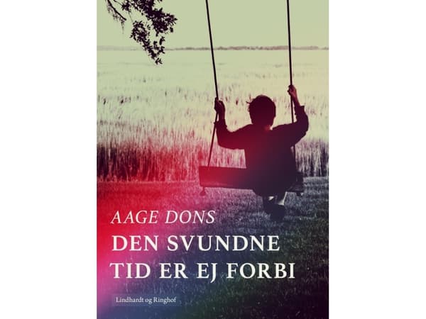 Den svunna tiden är inte över | Aage Dons | Språk: Danska