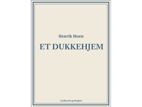 Et dukkehjem | Henrik Ibsen