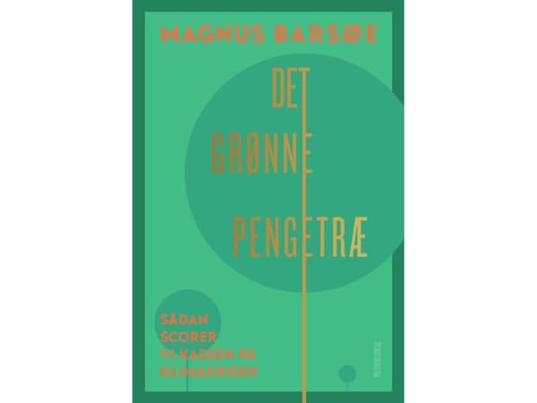 Det grønne pengetræ | Magnus Barsøe | Språk: Danska