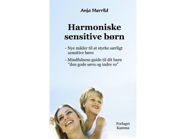 Harmoniske sensitive børn | Anja Merrild