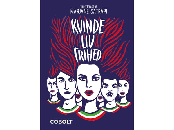 Kvinna, liv, frihet | Marjane Satrapi, Jean-Pierre Perrin, Farid Vahid och Abbas Milani | Språk: Danska