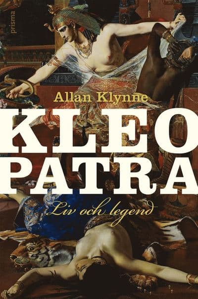 Kleopatra : liv och legend