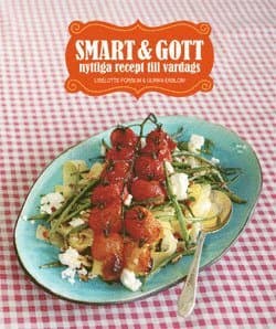Smart & gott : nyttiga recept till vardags