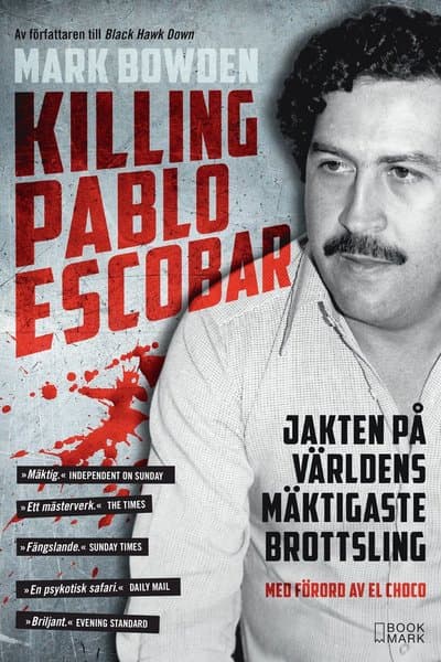 Killing Pablo Escobar - Jakten på världens mäktigaste brottsling