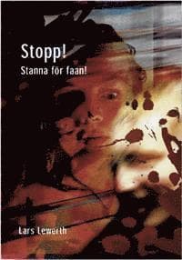 Stopp! Stanna för faan!