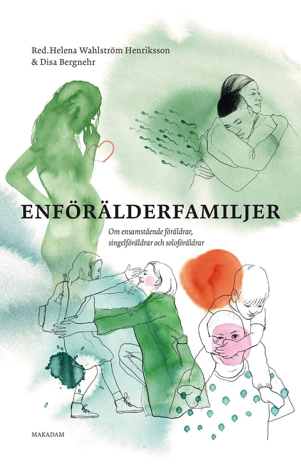 Enförälderfamiljer : om ensamstående föräldrar, singelföräldrar och soloföräldrar