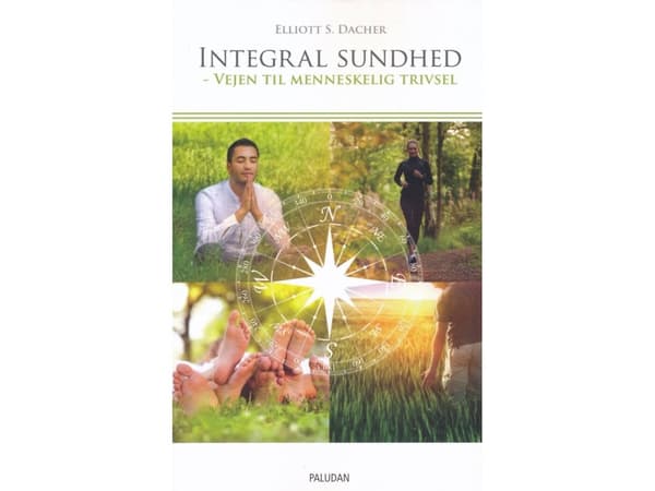 Integral Sundhed | Elliott S. Dacher