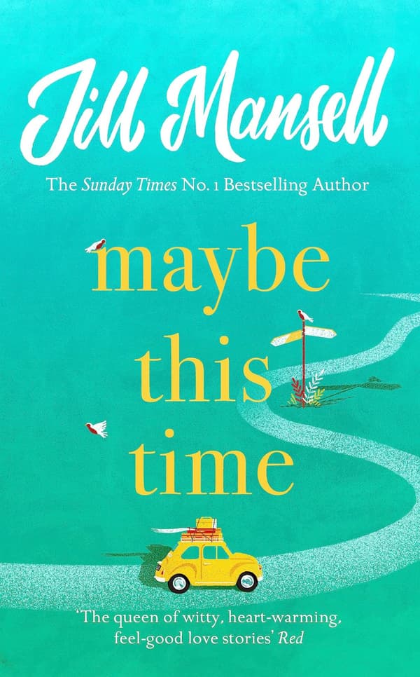 Maybe This Time: The heart-warming new novel of love and friendship from the bestselling author