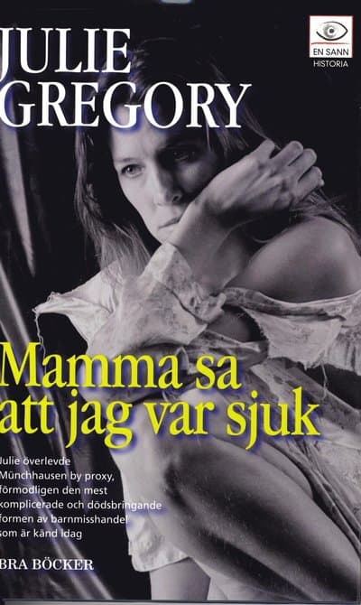 Mamma sa att jag var sjuk