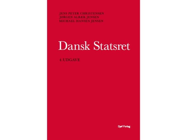 Dansk Statsret | Michael Hansen Jensen;Jørgen Albæk Jensen;Jens Peter Christensen