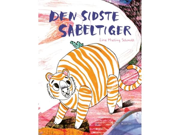 Den sista sabeltandade tigern | Line Malling Schmidt | Språk: Danska