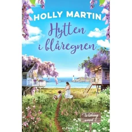 Hytten i blåregnen | Holly Martin | Språk: Danska