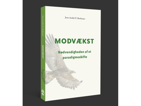 Modvækst: Nødvendigheden af et paradigmeskifte | Jens-André P. Herbener