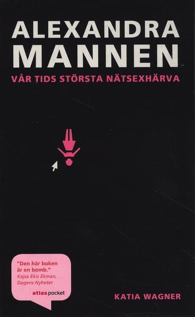 Alexandramannen : vår tids största nätsexhärva