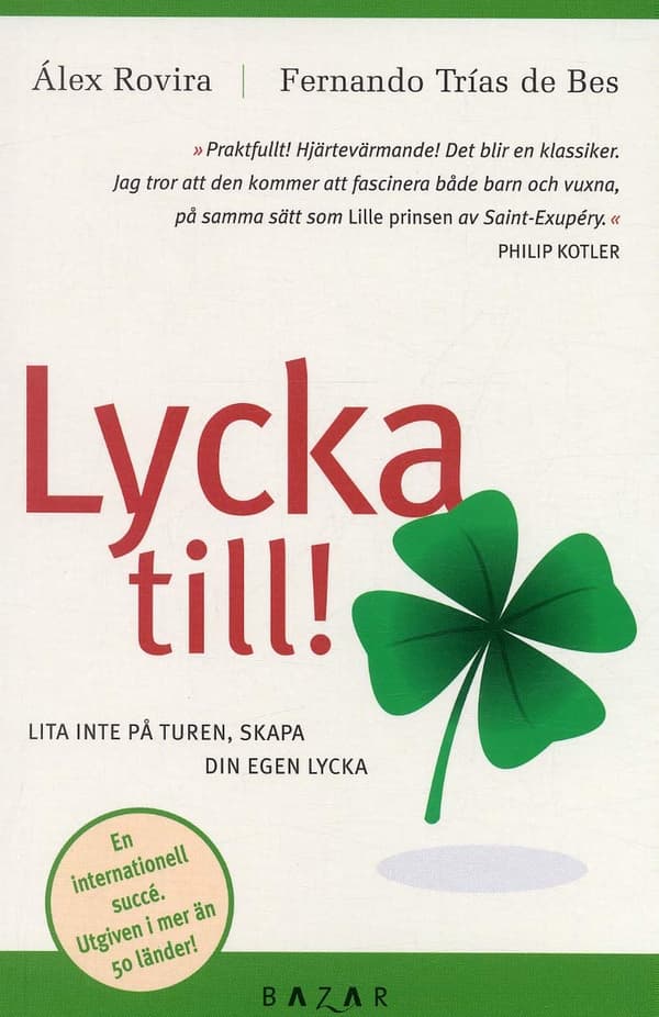 Lycka till! : lita inte på turen, skapa din egen lycka