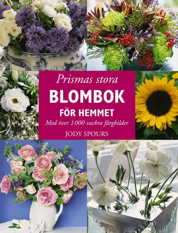 Prismas stora blombok för hemmet : Med över 1 000 vackra färgbilder