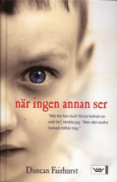 När ingen annan ser