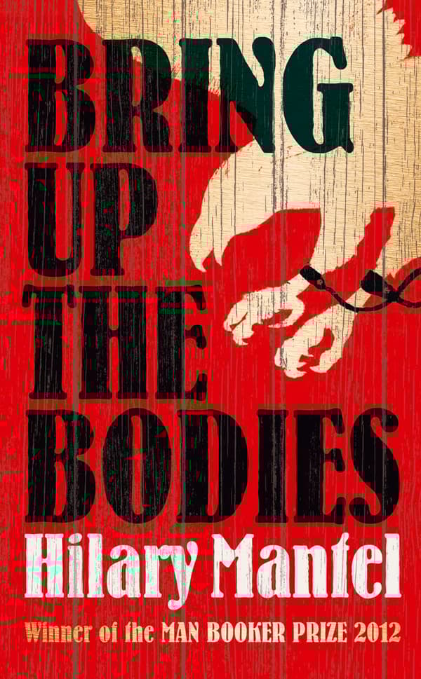 Bring Up The Bodies [Om-Only]: Trade Paperback
