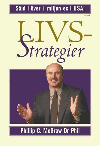 Livsstrategier : att göra det som fungerar, att göra det viktiga