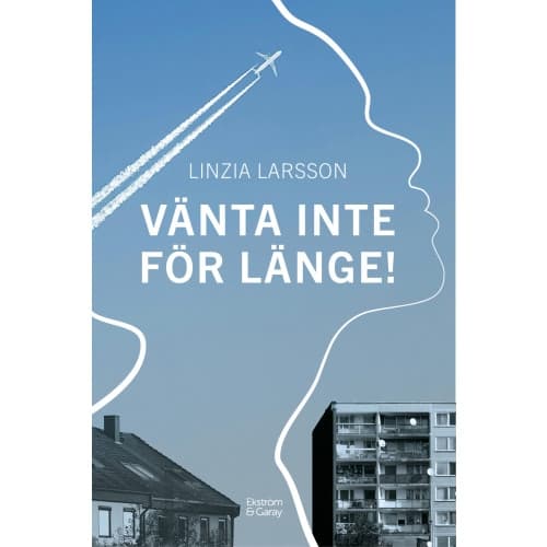Vänta inte för länge! (inbunden)